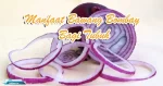 Manfaat Bawang Bombay Bagi Tubuh