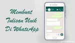 Membuat Tulisan Unik Di WhatsApp