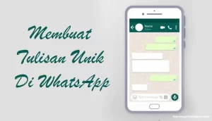 Membuat Tulisan Unik Di WhatsApp