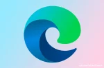 Kelebihan Microsoft Edge dari Browser Lainnya