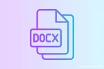 Kelebihan Format File DOCX, Tahukah Kamu?