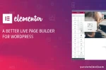Keunggulan Plugin Elementor, Pembuat Halaman WordPress