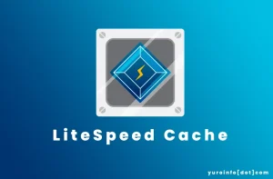 LiteSpeed Cache untuk Meningkatkan Kinerja Web
