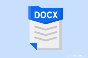 Kekurangan Format File DOCX yang Perlu Diketahui