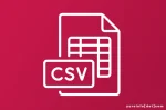 Kelebihan CSV (Comma-Separated Values)