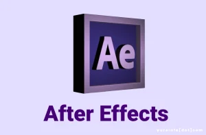 Mengenal After Effects dari Adobe Inc