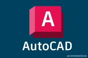 Perangkat Lunak AutoCAD yang Andal & Serbaguna
